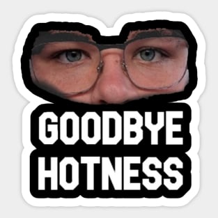 Regular Goodbye Hotness Sticker